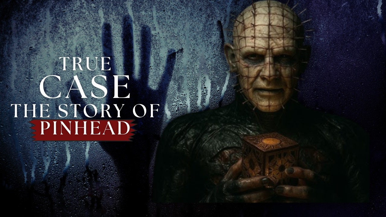 The Terrifying True Story Behind Pinhead