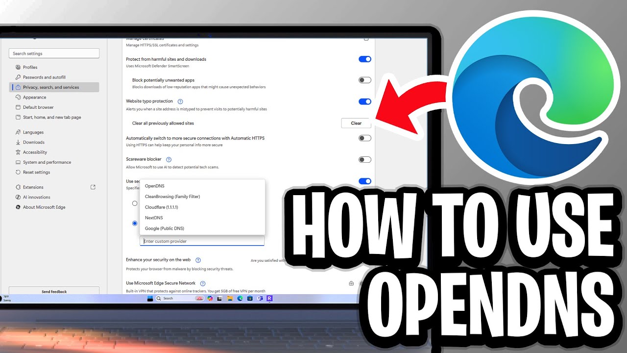 How To Use OpenDNS on Microsoft Edge - Full Guide