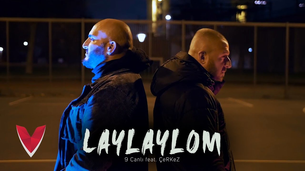9 Canlı feat. &Ccedil;eRKeZ &ndash; Laylaylom Prod.DeziDez (Official Video)
