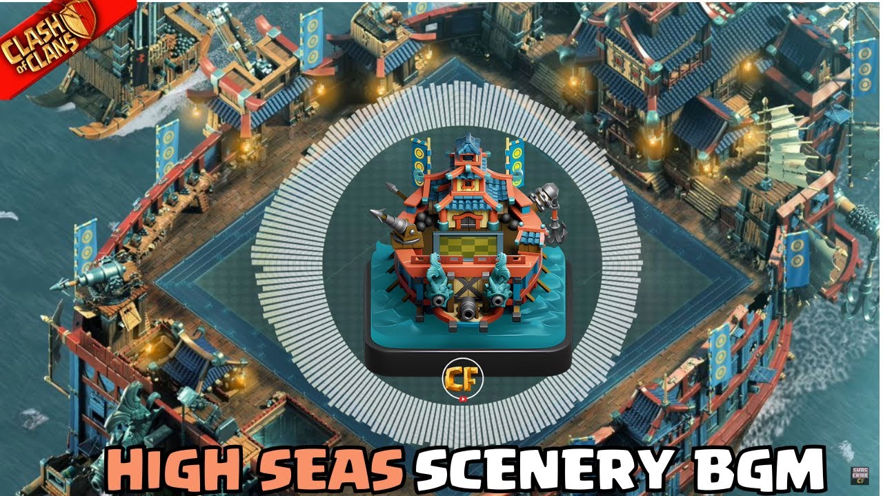 🎵 High Seas Scenery Background Music | High Seas BGM | May, 2025 | Clash of Clans | Clashflict🔥🎶