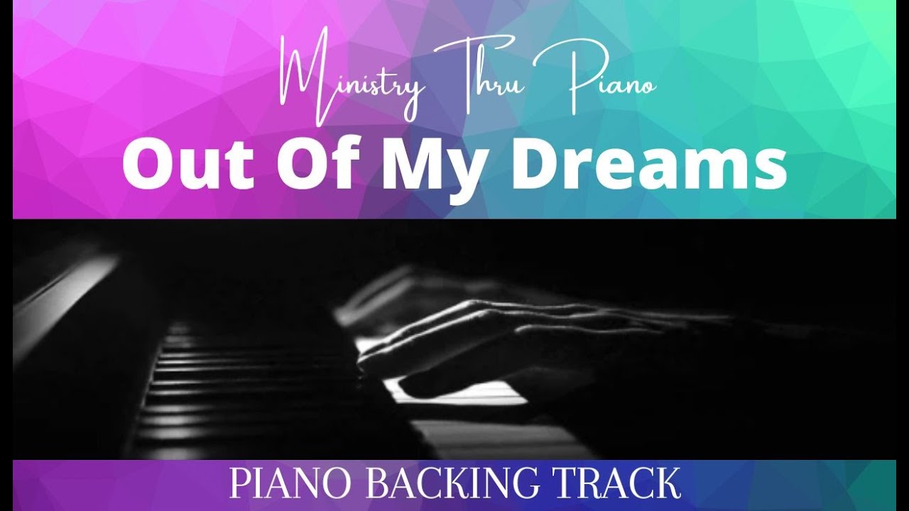 Out Of My Dreams Piano Accompaniment