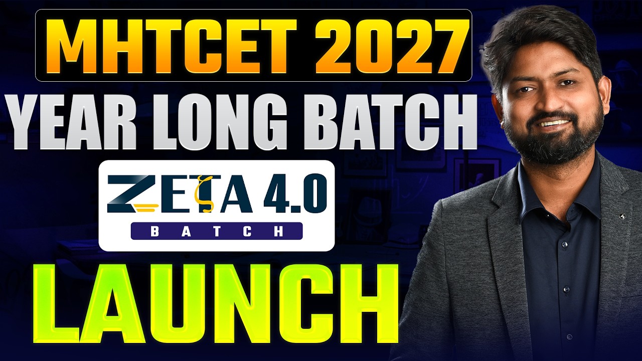 MHTCET 2027 Complete Year Long Batch | Zeta 4.0 Launch by Ankush Sir | #mhtcet2026