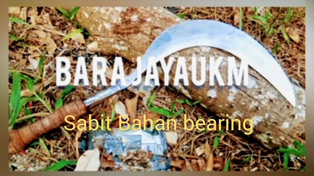 pembuatan sabit dari bearing bekas