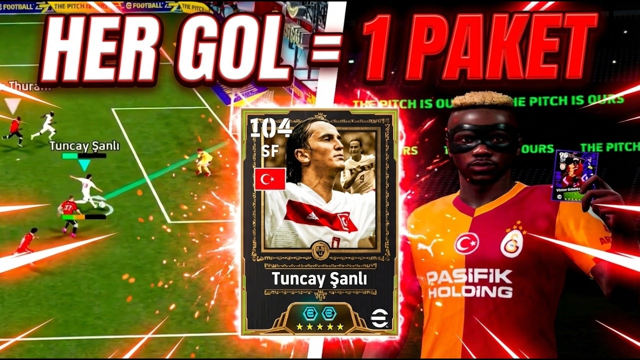 HER GOL = 1 PAKET! 104 TUNCAY ŞANLI HER GOL ATTIĞIMDA 1 PAKET AÇIYORUM! ⚽ eFootball Mobile 2026