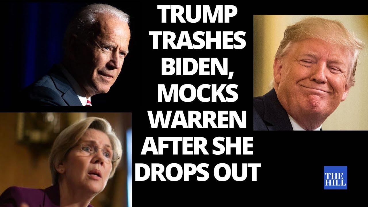 Trump mocks Elizabeth Warren after she leaves 2020 race, trashes Biden
