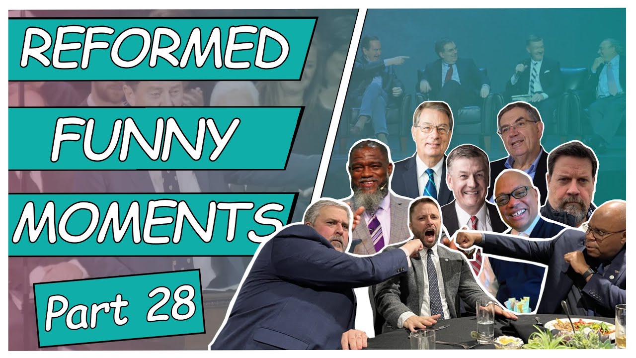 Reformed Funny Moments - Part 28
