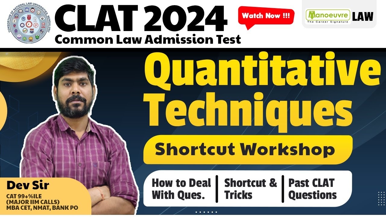 CLAT 2024 - Quantitative Techniques | Workshop | Shortcut Tips | Past Q's | How To Deal With Q's