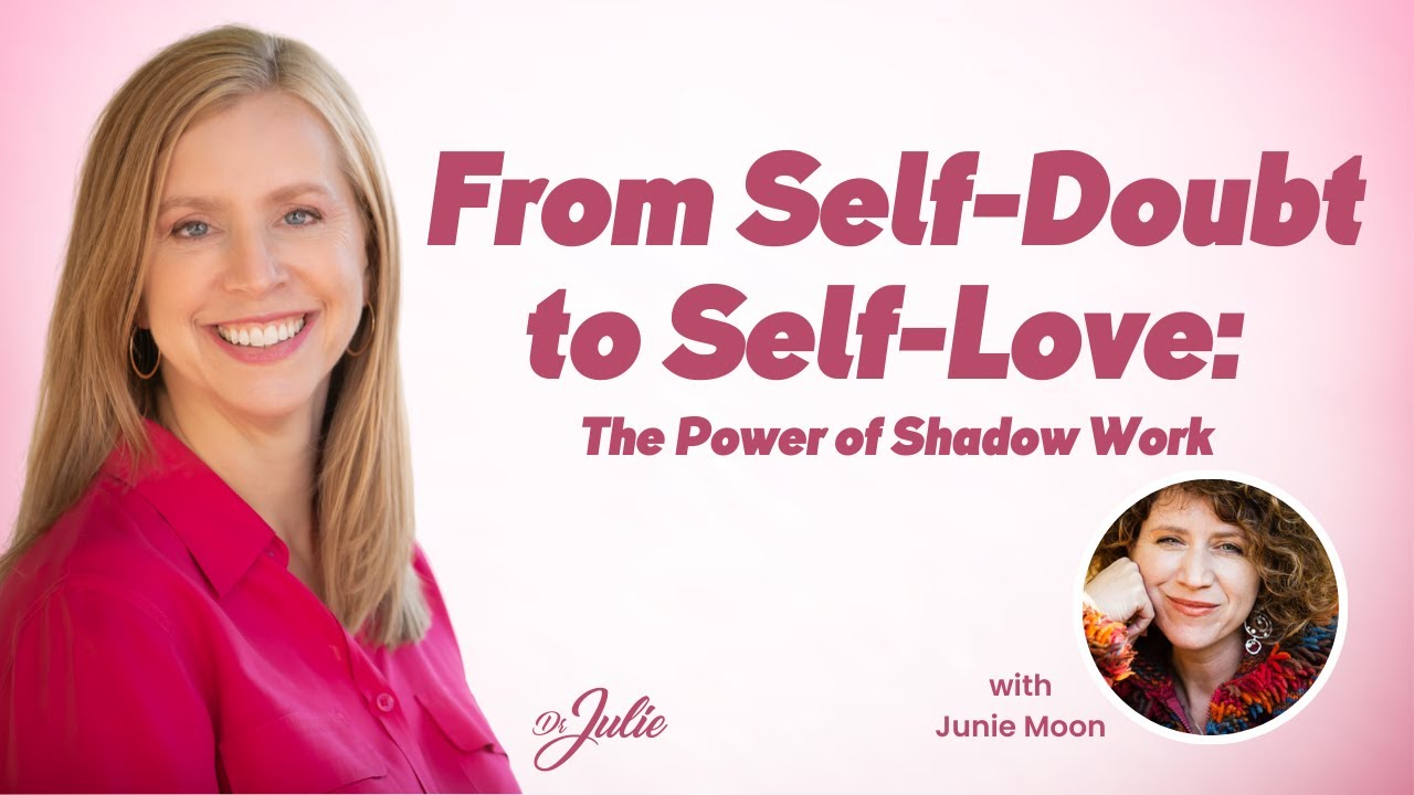 From Self-Doubt to Self-Love: The Power of Shadow Work with Junie Moon