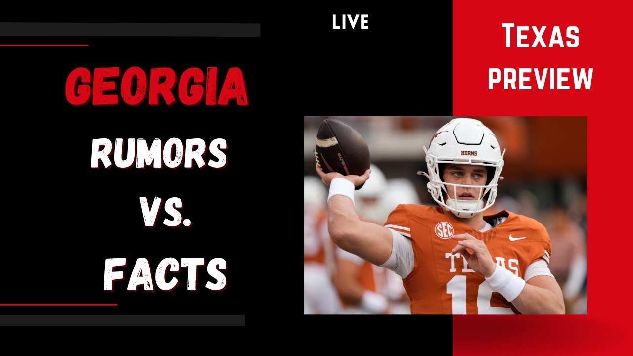 Rumors Vs. Facts: Georgia vs. Texas