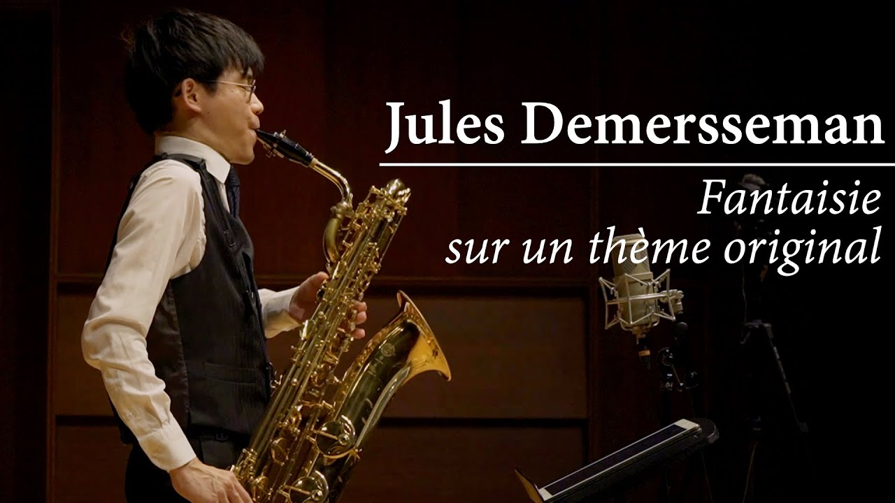 Jules Demersseman - Fantaisie sur un thème original (ver. saxophone baryton)