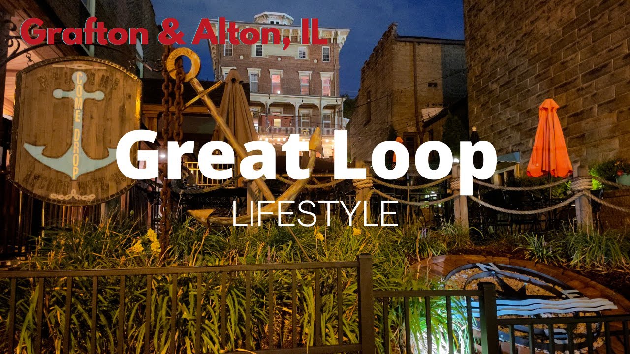 Great Loop Lifestyle: Grafton & Alton, IL