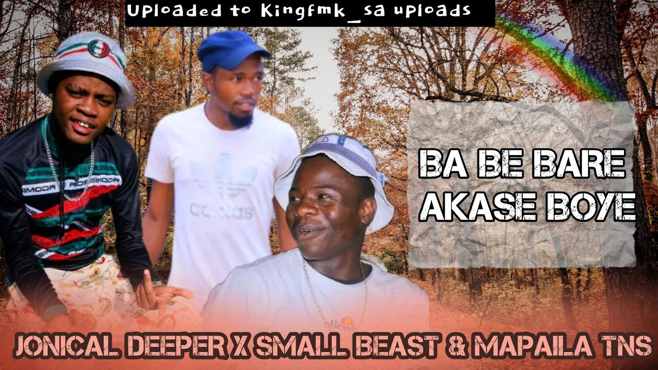 BA BE BA KERE AKASE BOYE NEW45  | JONICAL DEEPER X SMALL BEAST & MAPAILA WAL TNS CREW