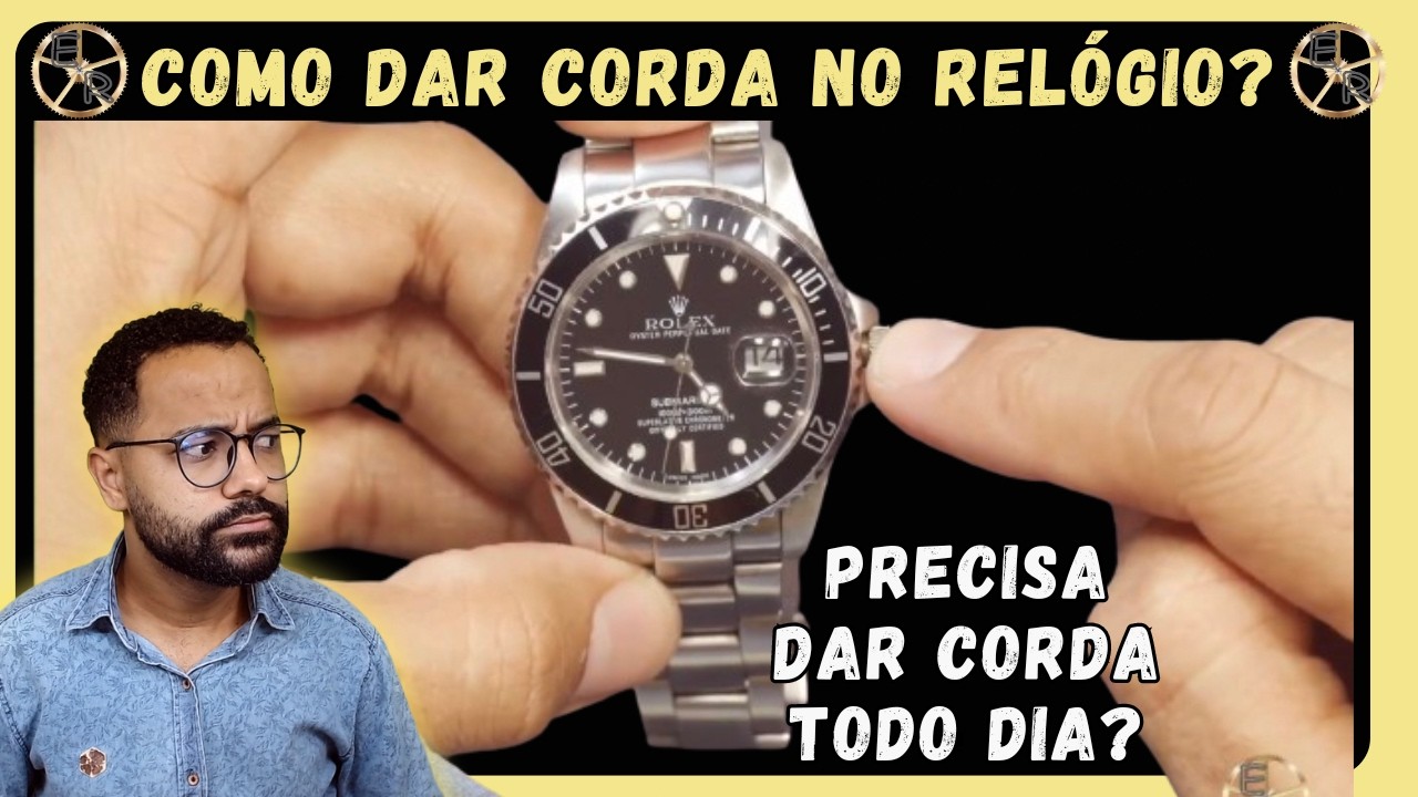 Dar corda no relógio todo dia? Como saber se está cheia? cuidados, coroa, danos-Ezequias Relojoeiro