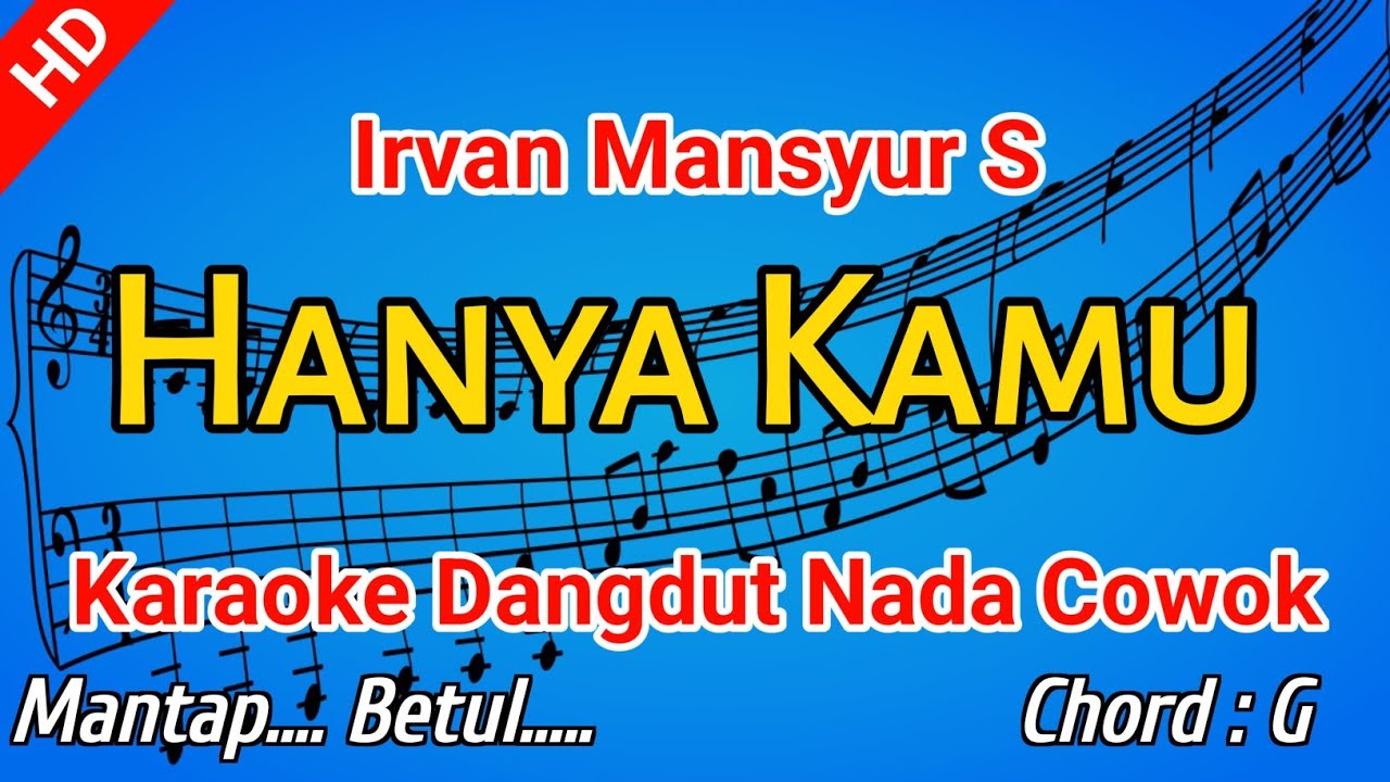 HANYA KAMU (Irvan Mansyur S) Karaoke Dangdut Nada Pria