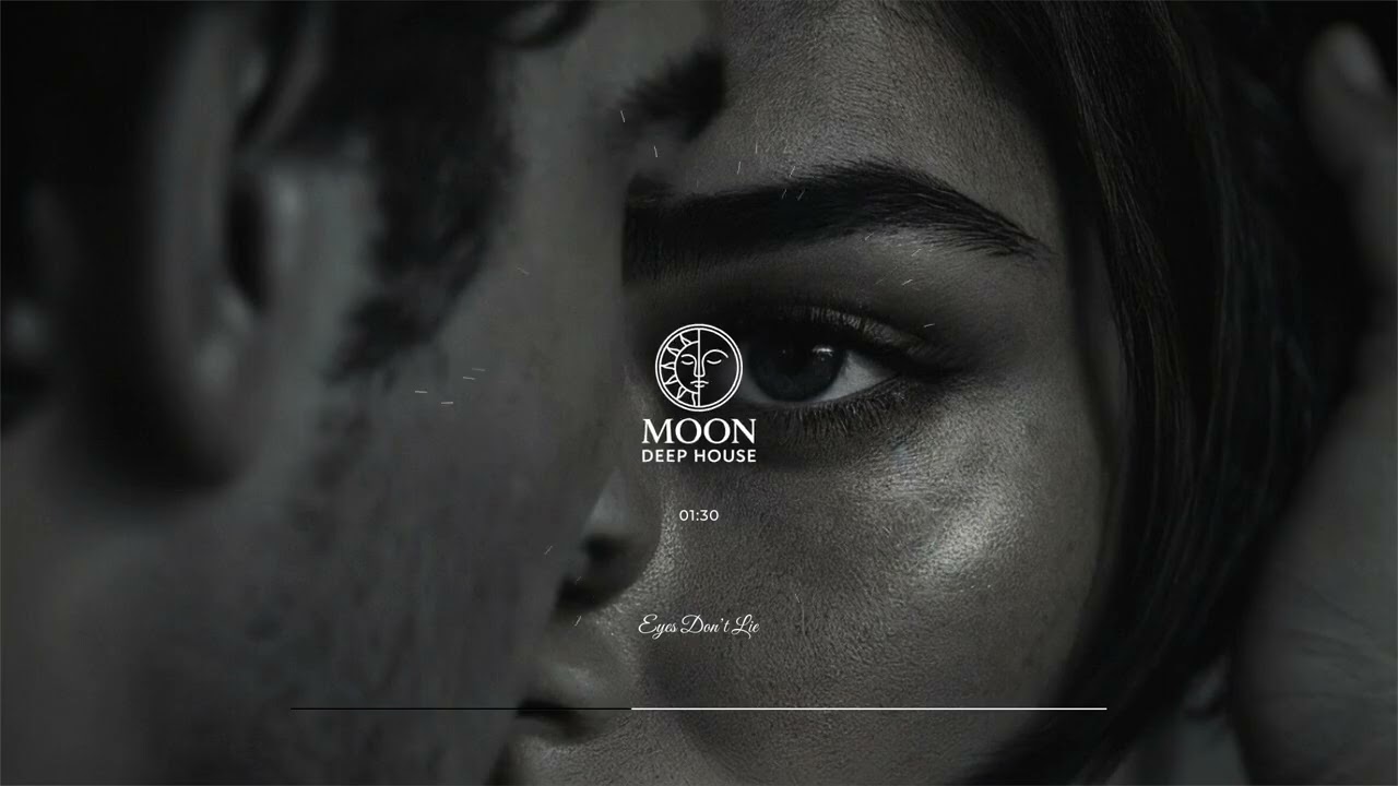 Moon - Eyes Don&rsquo;t Lie [DEEP HOUSE]