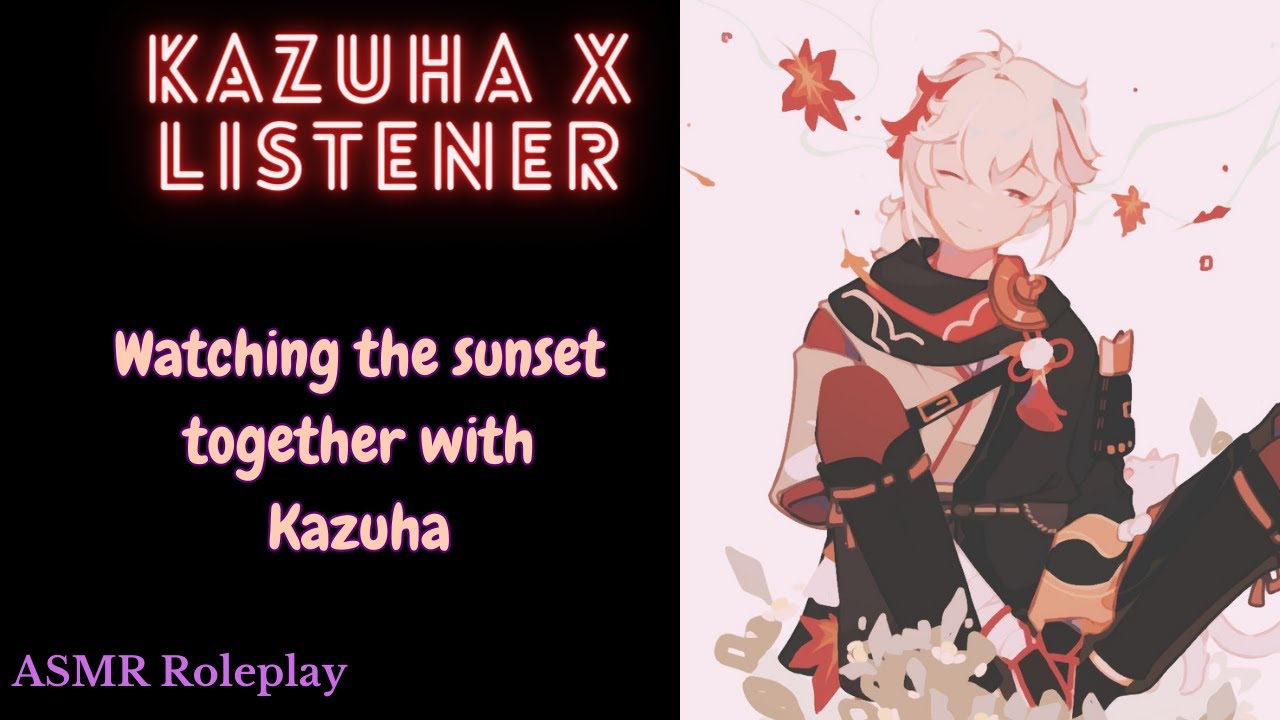 [ASMR] Watching the Sunset with Kazuha - Genshin Impact ASMR