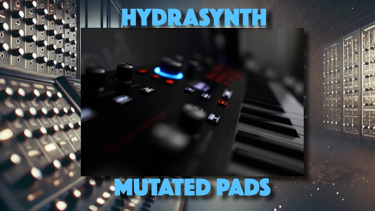 Hydrasynth Mutated Pads Soundpack