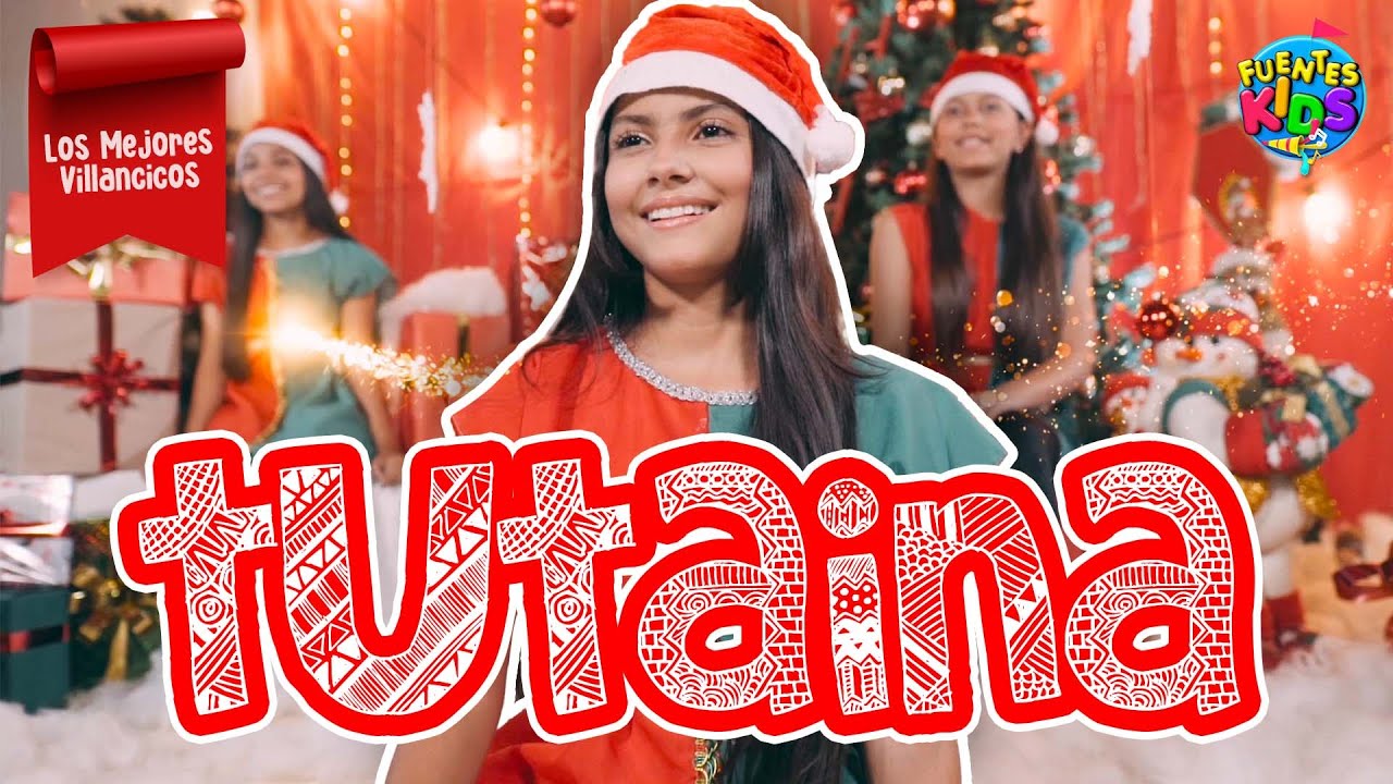 Tutaina [Villancico] - Fuentes Kids (Video Oficial)