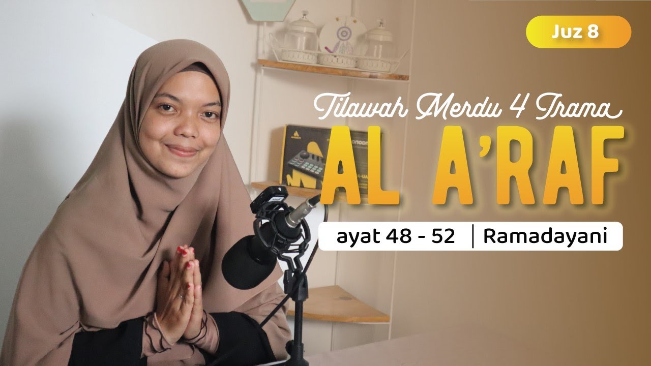4 IRAMA (BAYYATI, NAHAWAND, SIKA, JIHARKAH)  | Tilawah Merdu Surah Al A'raf : 48-52 | RAMADAYANI