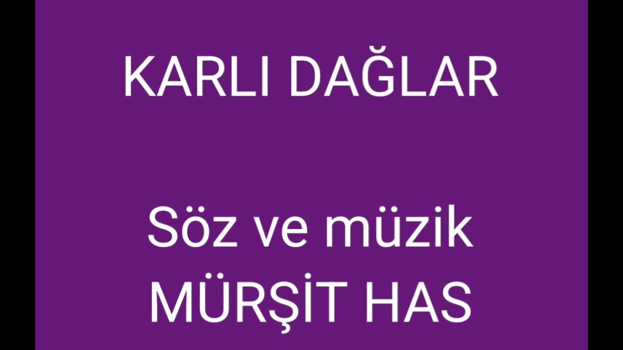 Karlı Dağlar                                         MÜRŞİT HAS
