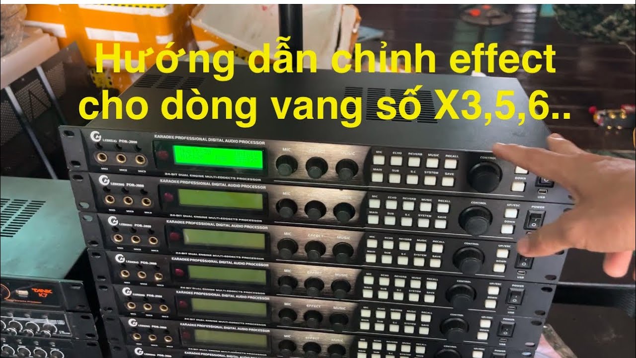 Hướng dẫn chỉnh effect cho dòng vang số X3, X5, X6…