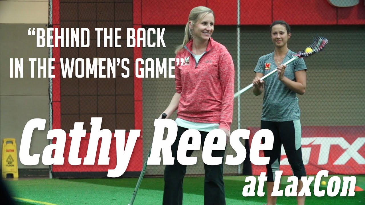 Cathy Reese at LaxCon: Behind The Back