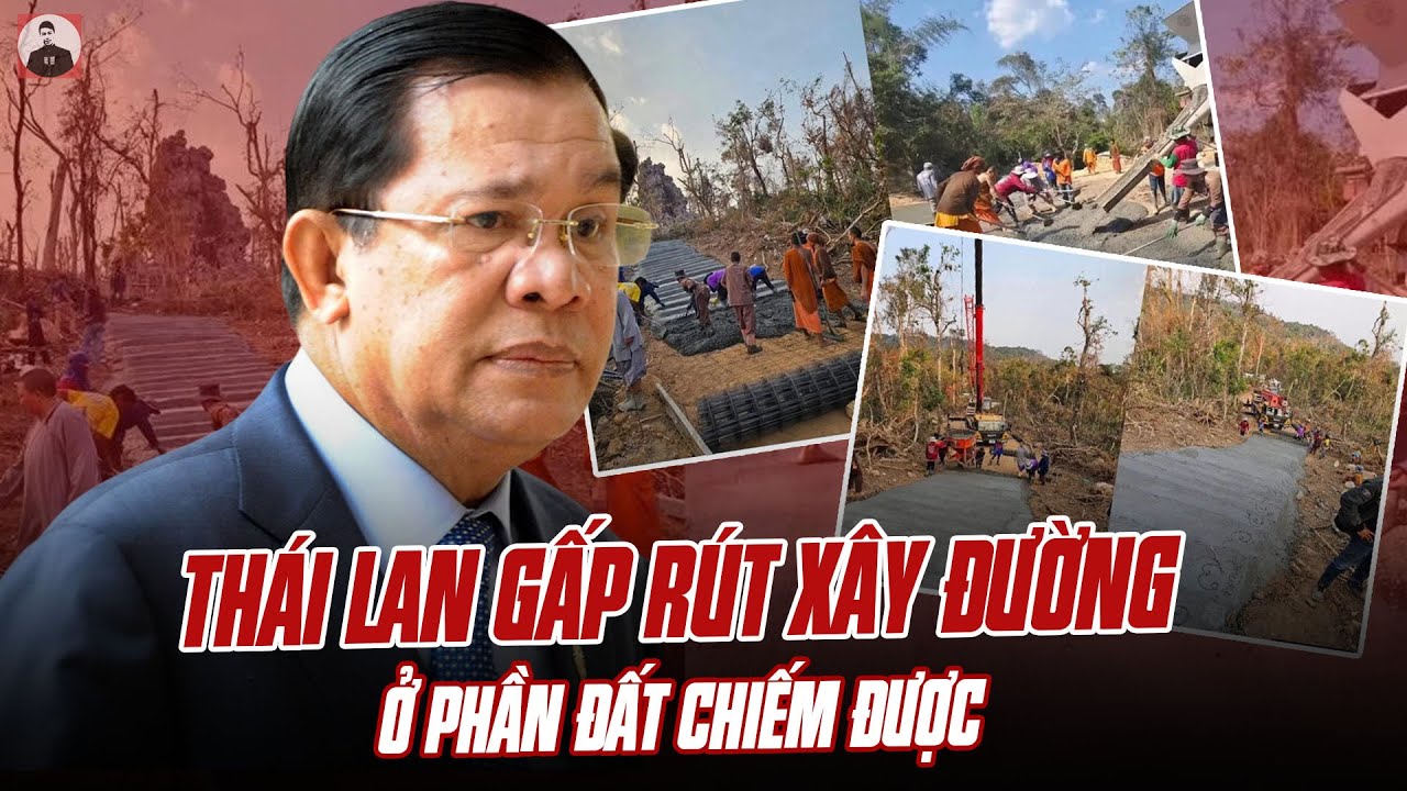 THÁI LAN GẤP RÚT XÂY ĐƯỜNG XÁ, NHÀ CỬA Ở PHẦN ĐẤT CHIẾM ĐƯỢC: CAMPUCHIA NHÌN CHỈ BIẾT KHÓC