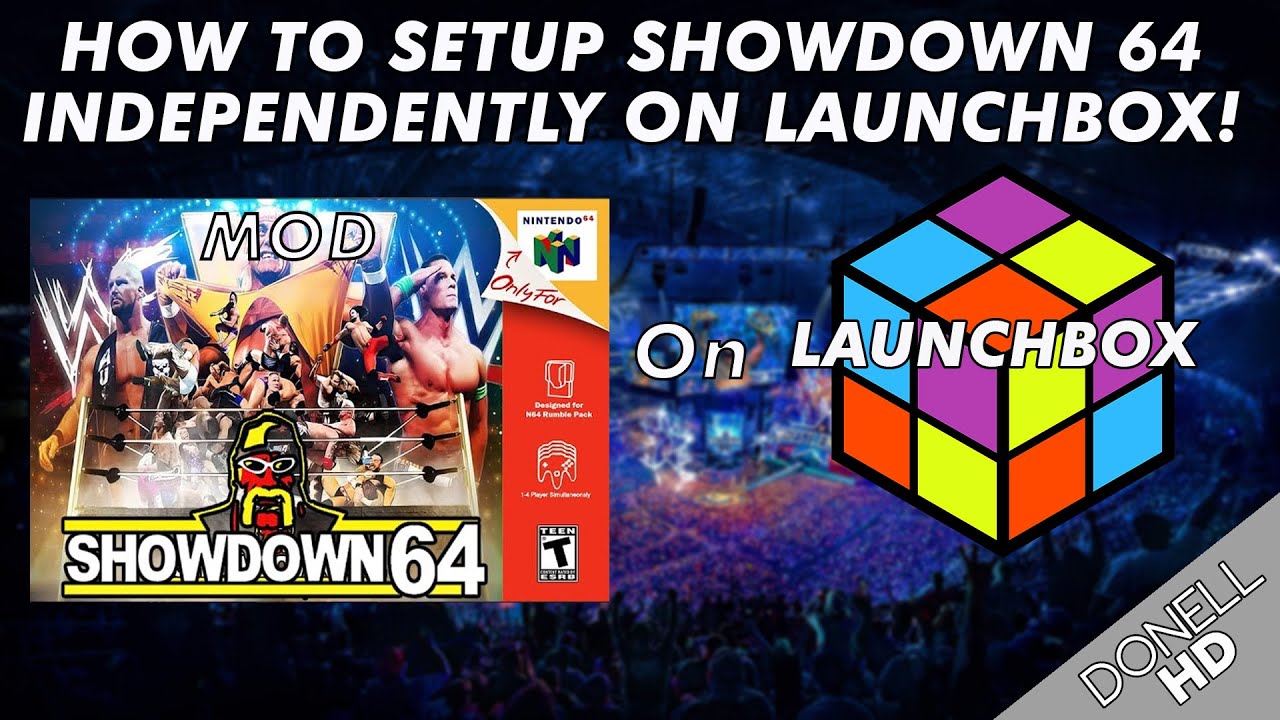 How To Install Showdown 64 (WWF No Mercy Mod) On Launchbox!!