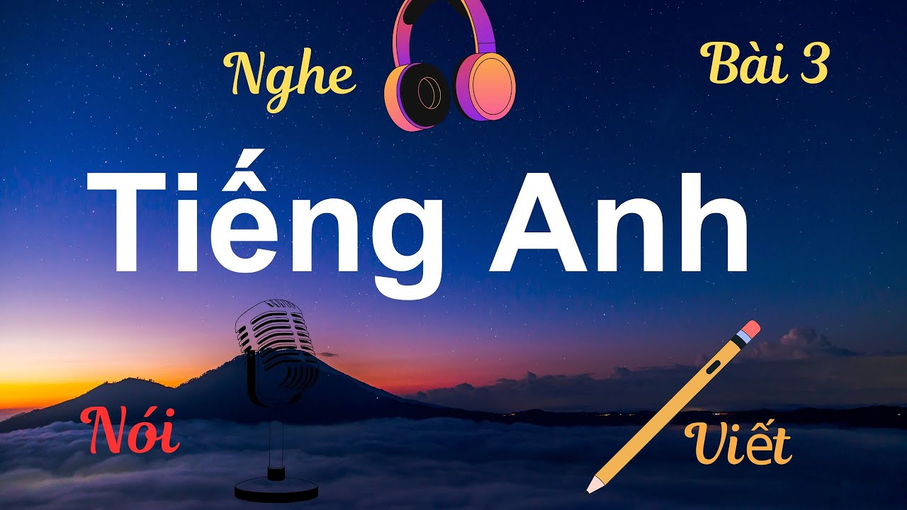 Luyện Nghe Nói Viết Tiếng Anh Đơn Giản – 100 Câu Giao Tiếp Có Bài Test Bài 3