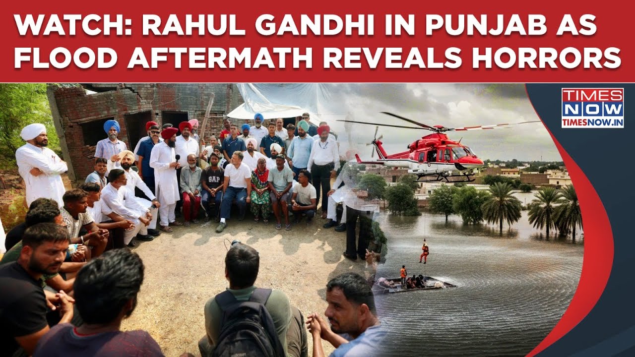 Punjab Floods: Rahul Gandhi Visits Ravaged Areas, Meets Victims, Urges This| Horrors In Aftermath