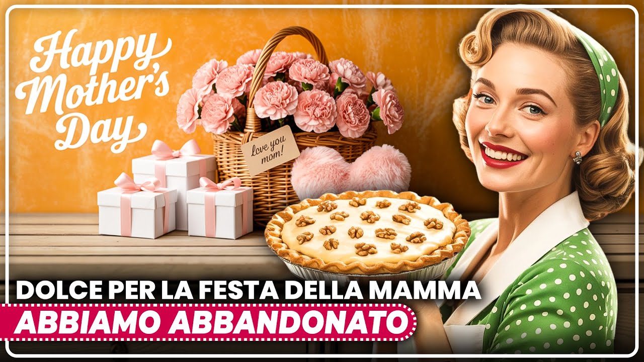 Dolci Dimenticati della Festa della Mamma | 20 Ricette Che Vorremmo Tornassero!