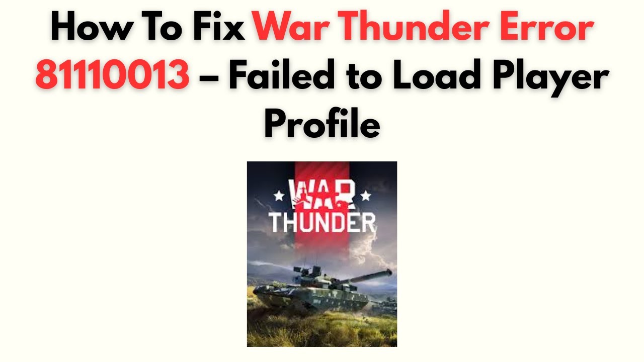 Как исправить ошибку War Thunder 81110013 &mdash; Не удалось загрузить профиль игрока