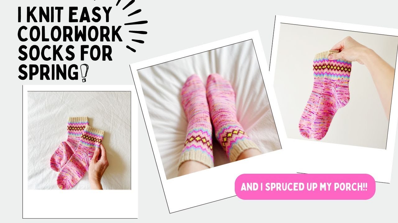 I Knit the CUTEST Colorwork Socks for SPRING!