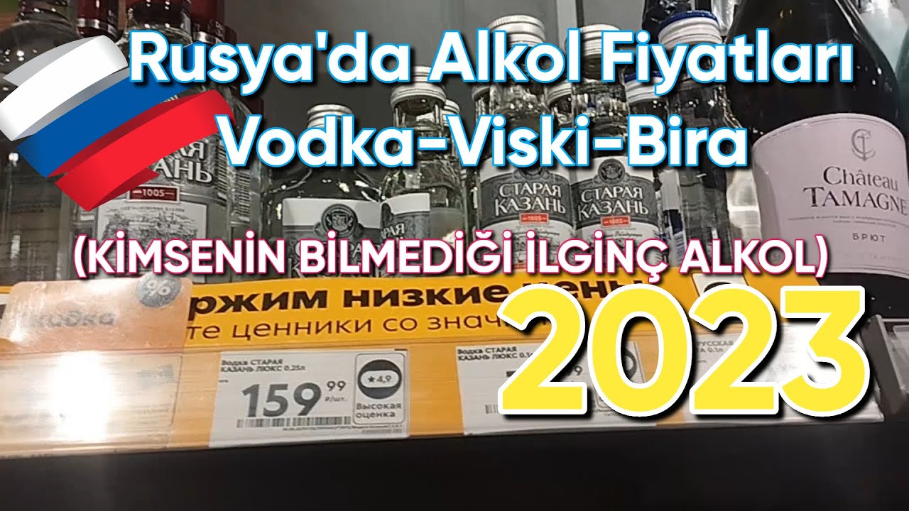 Rusya'da Alkol Fiyatları 2023