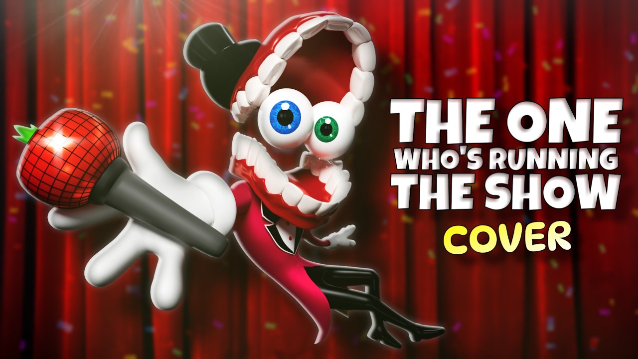 The One Who's Running The Show - BUT I SANG IT! (The Amazing Digital Circus Cover)