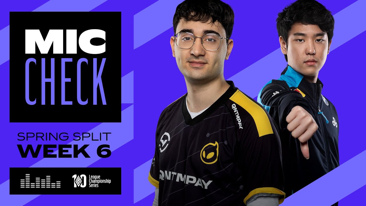 Winions? | Mic Check | 2022 LCS Spring Week 6