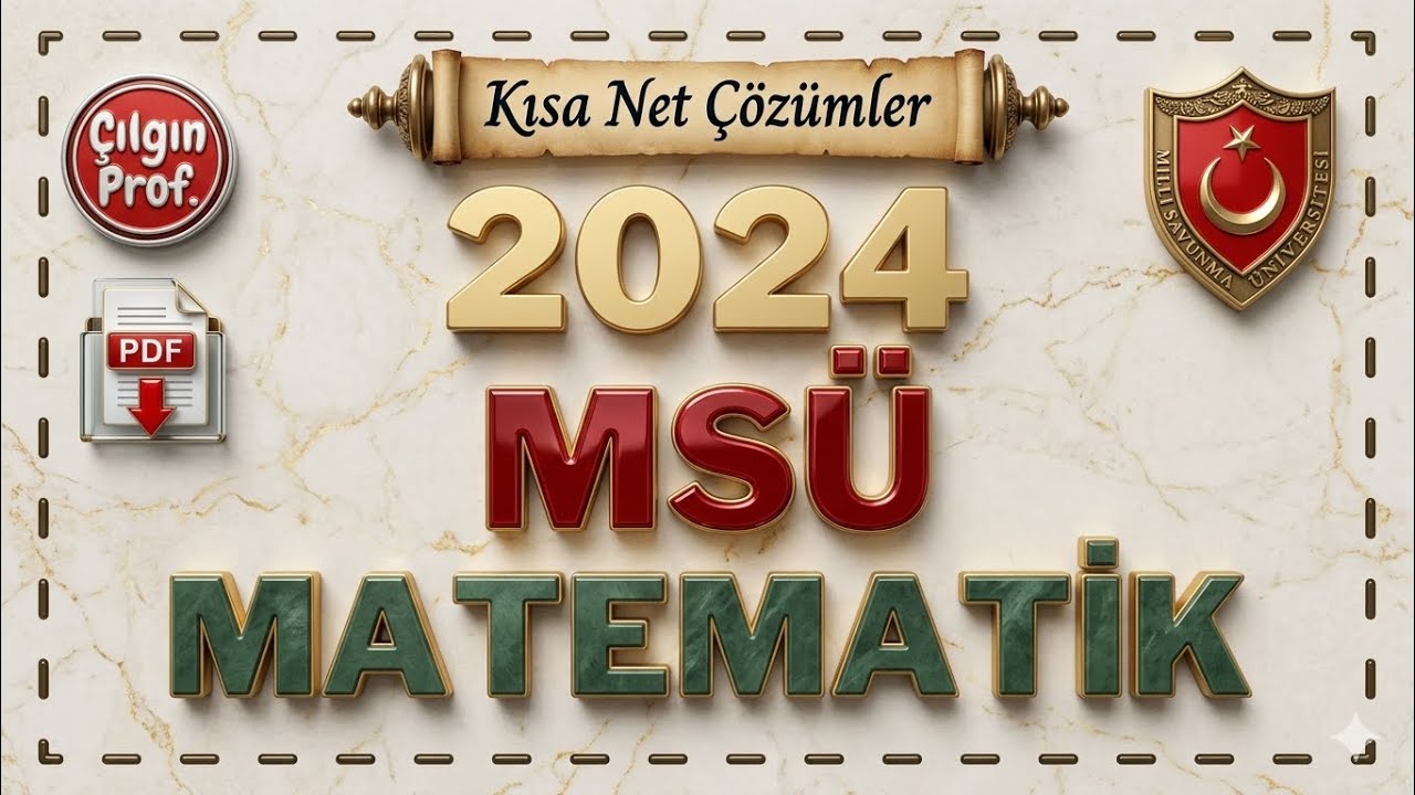 2024 MSÜ MATEMATİK [+PDF] - 2024 MSÜ Matematik Soru Çözümleri (1-20)
