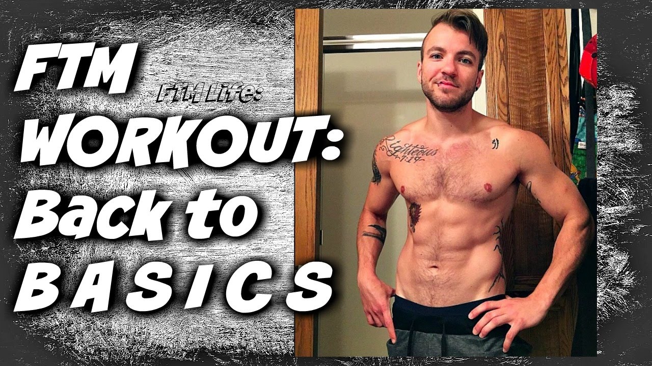 FTM WorkOut: Back To B A S I C S- FTM Life