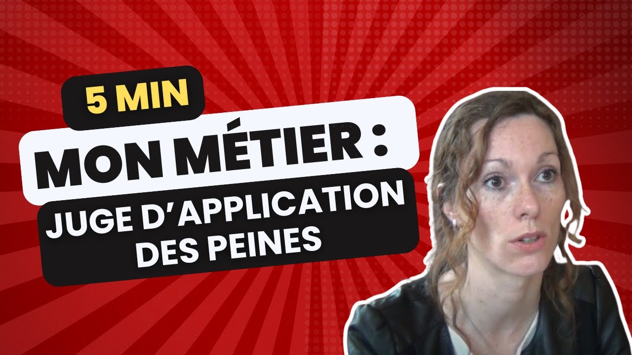 Le métier de juge d'application des peines | Les métiers du droit