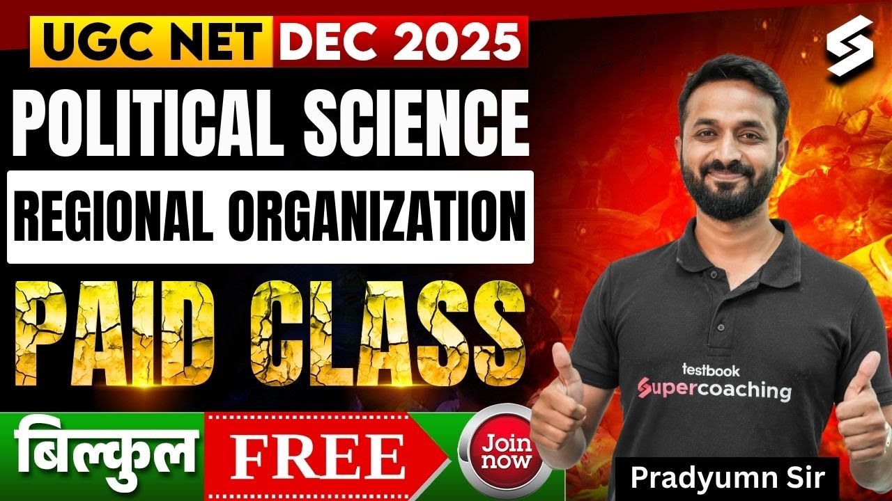 UGC NET Political Science Classes | UGC NET Paid Course | Regional Organization | Pradyumn Sir