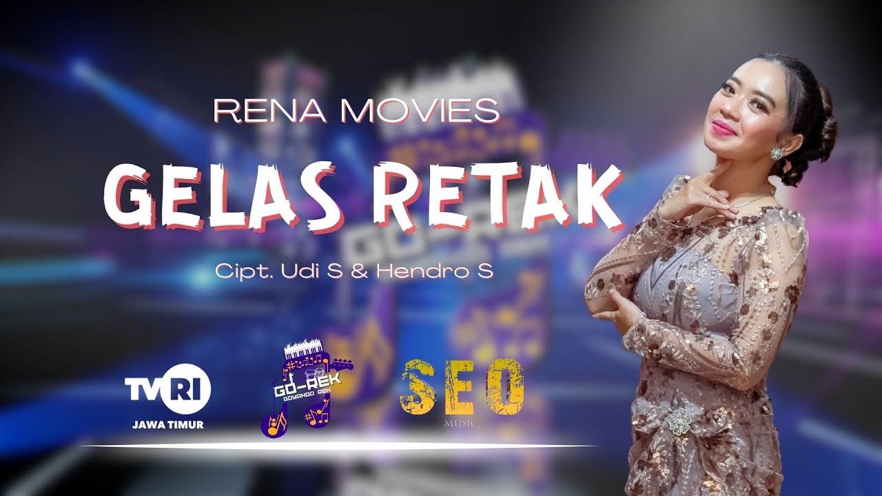 GELAS RETAK - RENA MOVIES [SEO MUSIC]