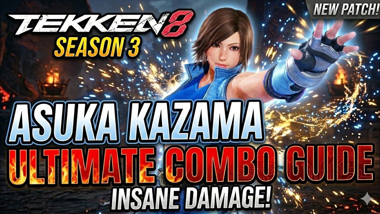 Asuka Kazama Combo Guide Season 3 Tekken 8