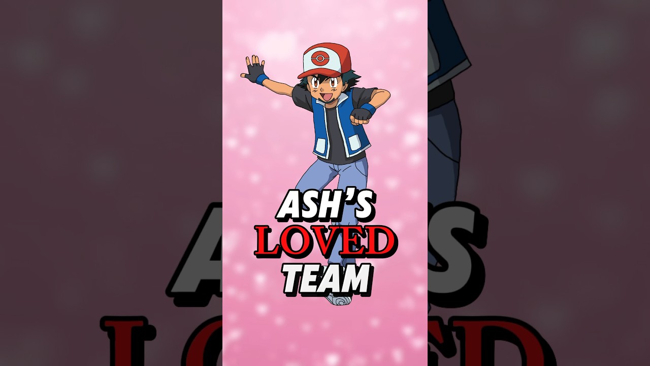 Ash Ketchum&rsquo;s LOVED POKEMON TEAM!