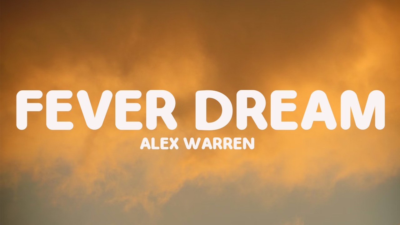 Alex Warren - FEVER DREAM (Lyrics)