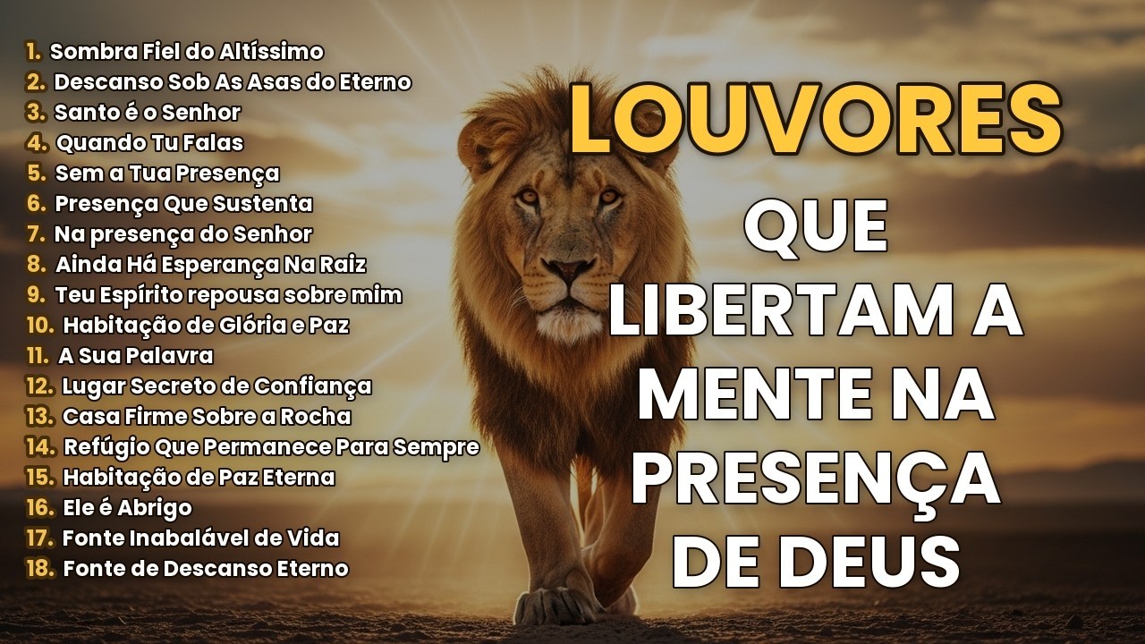 Louvores ✝️ que Fortalecem a Fé na Presença de Deus