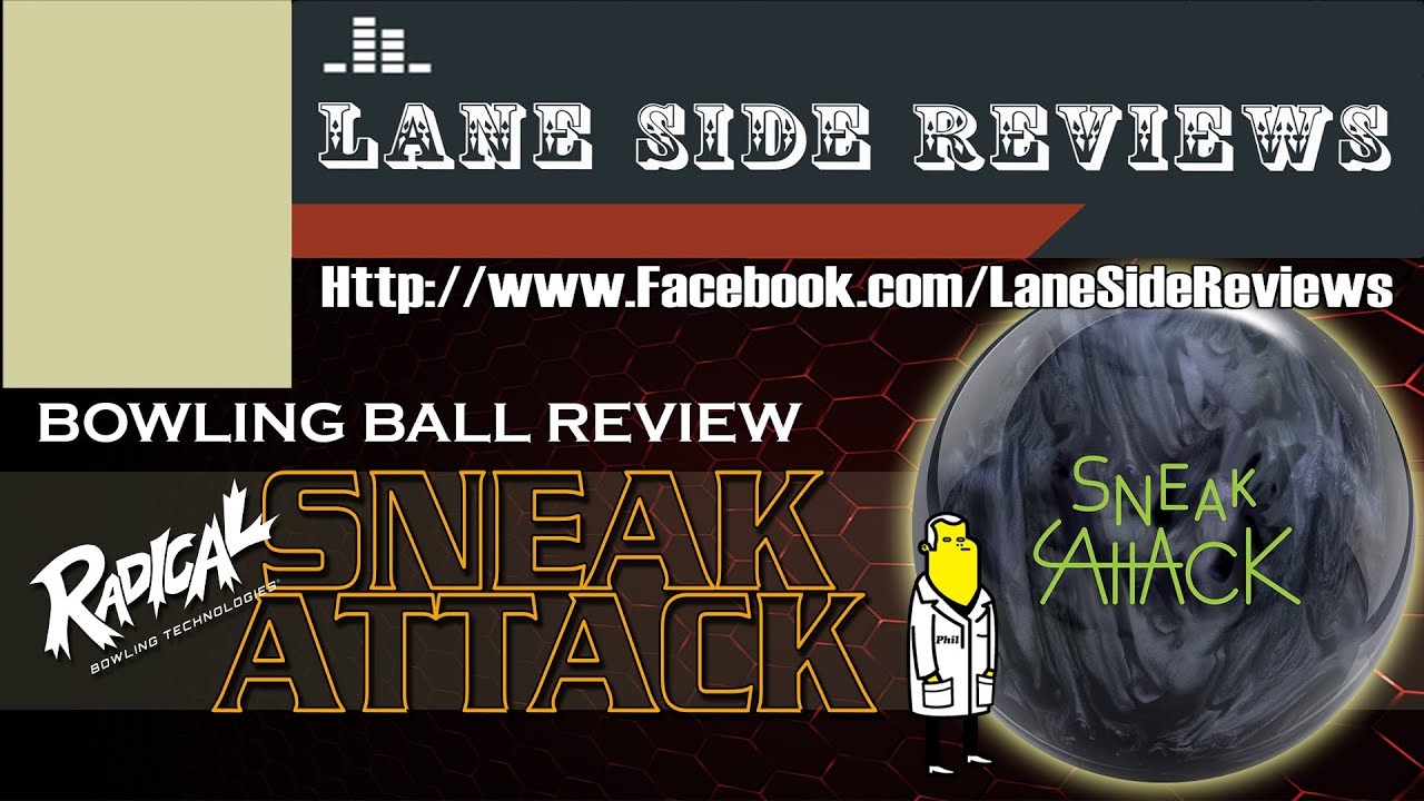 Radical SNEAK ATTACK Bowling Ball Review By Lane Side Reviews