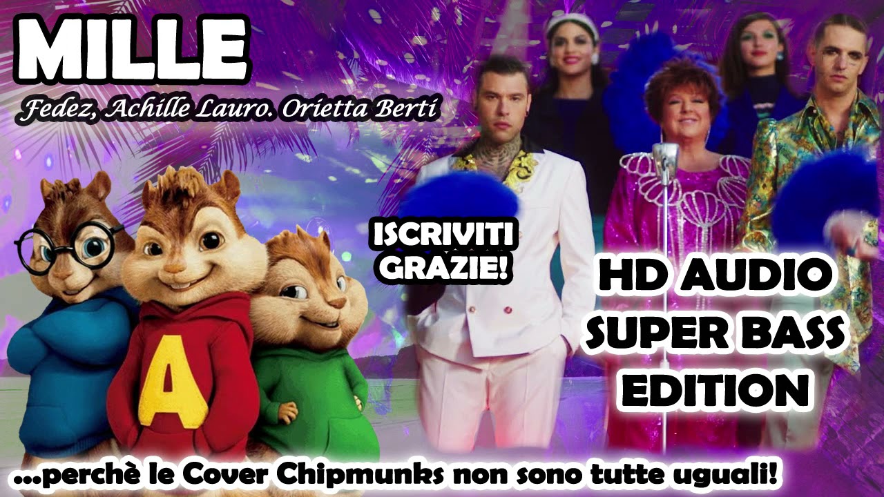 Mille - Fedez, Achille Lauro, Orietta Berti (Alvin and Chipmunks HD 8D COVER)