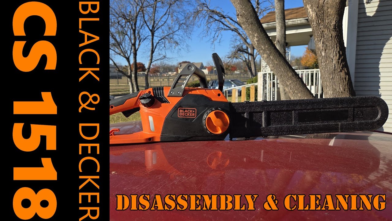 Black and Decker CS 1518 Corded Electric Chainsaw Disassembly and Cleaning