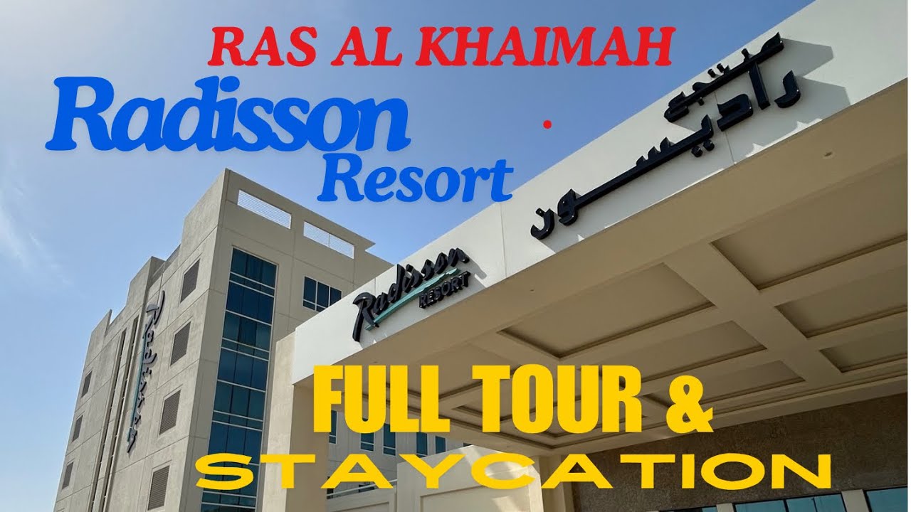 [4K] Radisson Resort Al Marjan Ras Al Khaimah Full Tour  & Staycation || Loismav Dubai Vlogs