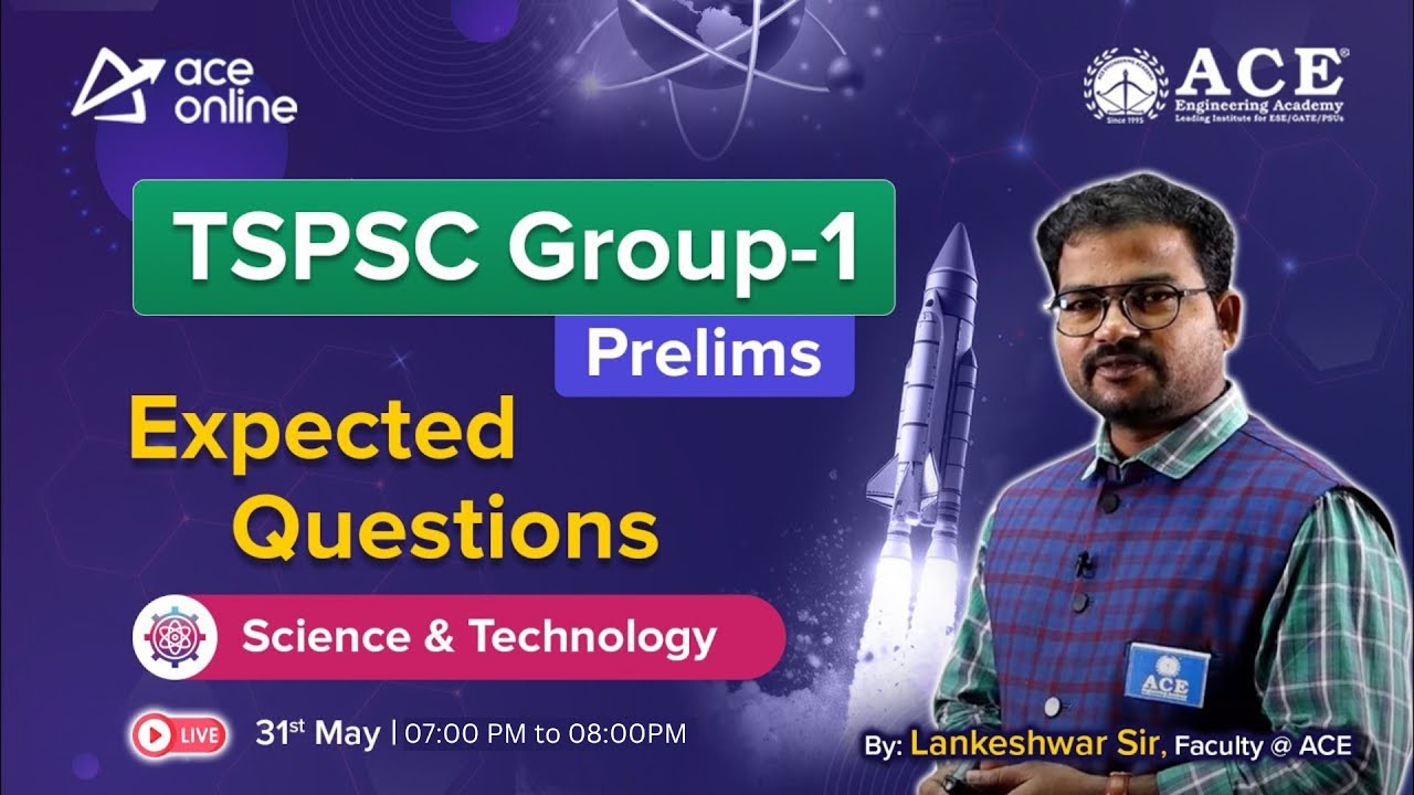 TSPSC Group-1 Prelims: Science & Technology Expected Questions by Mr. Lankeshwar Rao Sir |ACE Online